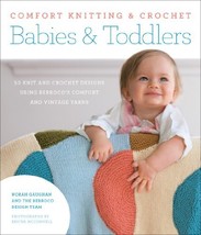 Comfort Knitting &amp; Crochet: Babies &amp; Toddlers: 50 knit and crochet designs using - £22.64 GBP