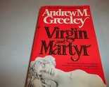 Virgin and Martyr Greeley, Andrew M. - £2.34 GBP