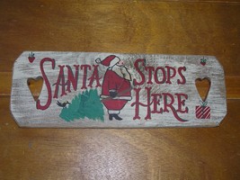 Handmade Shabby White Painted Wood SANTA STOPS HERE Christmas Plaque w C... - $7.69