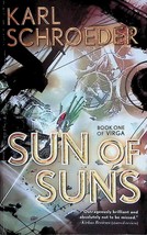 Sun of Suns (Virga #1) by Karl Schroeder / 2007 Tor Science Fiction - £0.89 GBP