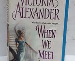 When We Meet Again (Effington Family &amp; Friends, 10) Alexander, Victoria - $2.93