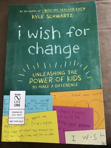 I Wish for Change: Kyle Schwartz, (ARC) Uncorrected Proof Paperback - $2.97
