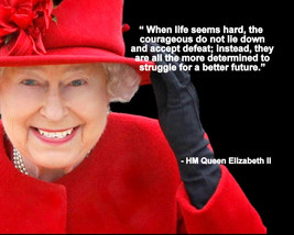 Her Majesty Queen Elizabeth Ii Quote When Life Seems Hard Photo Various Sizes - £3.87 GBP+