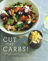 Cut the Carbs. [Hardcover] Cookbook .NEW BOOK - £5.41 GBP