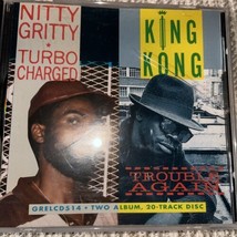 Nitty Gritty Turbo Charged &amp; King Kong Trouble Again Cd - £39.96 GBP