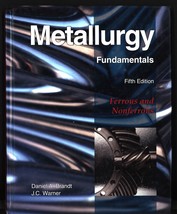 Metallurgy Fundamentals by J. C. Warner and Daniel A. Brandt - £26.19 GBP