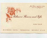 Biltmore Flowers &amp; Gifts Miss Tulip Business Card Biltmore Hotel Pasaden... - $17.82
