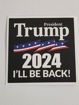 Trump 2024 I&#39;ll Be Back! Square Multicolor Political Sticker Decal Embellishment - $2.30
