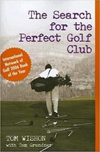 Brand New Tom Wishon Golf Book. The Search For The Perfect Golf Club - £22.48 GBP