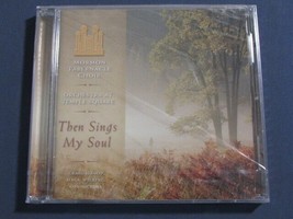 Then Sings My Soul Mormon Tabernacle Choir 18 Trk 2006 Sealed Cd Lds Religious - $5.25