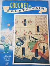 Lily Design Book No. 51 Crochet County Fair c1950 Doily Curtain Placemat... - $7.43