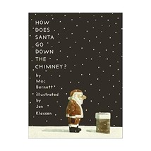 How Does Santa Go Down the Chimney? Barnett, Mac - $17.00