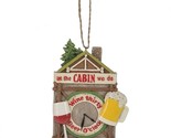 Midwest-CBK Cabin Ornament At the Cabin We do Wine Thirty and Beer O&#39;Clock - $7.37