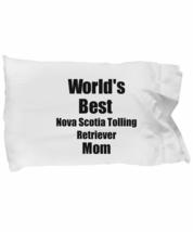Nova Scotia Tolling Retriever Mom Pillowcase Worlds Best Dog Lover Funny Gift fo - £17.48 GBP
