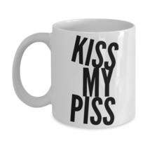 Kiss My Piss Mug Funny Geek Gift For Men Silicon TV Valley Fan Ceramic Cup White - £15.56 GBP