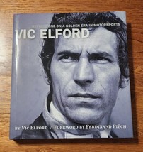 Autographed Vic Elford Reflections on a Golden Era in Motorsports by Vic Elford - £95.92 GBP