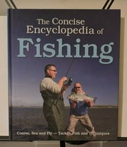 The Concise Encyclopedia of Fishing [coarse: sea and fly fishing-Tackle,... - £11.11 GBP