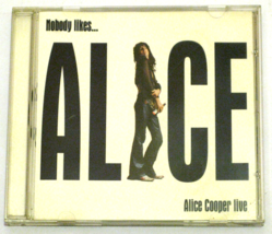 Alice Cooper - Nobody Likes...Alice Cooper Live CD 2005 vgc FREE POSTAGE - £7.80 GBP