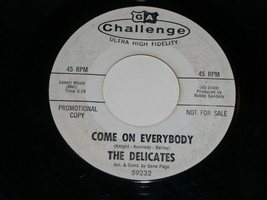 The Delicates Come On Everybody I&#39;ve Been Hurt 45 Rpm Record Challenge Promo - £51.94 GBP