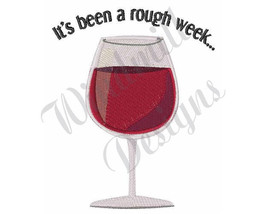 Rough Week Wine Glass - Machine Embroidery Design - £2.78 GBP