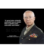 GEORGE PATTON &quot;A GOOD PLAN VIOLENTLY EXECUTED NOW...&quot; QUOTE PHOTO VARIOU... - $6.54 CAD+