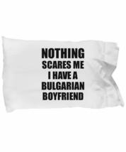 EzGift Bulgarian Boyfriend Pillowcase Funny Valentine Gift for Gf My Girlfriend  - £17.38 GBP