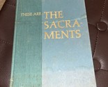 vintage - THESE ARE THE SACRAMENTS, FULTON J. SHEEN, HARDCOVER, 1962 - $11.88