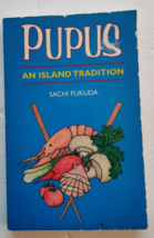 Pupus - An Island Tradition and by Sachi Fukuda - £21.92 GBP