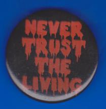 NEVER TRUST THE LIVING PIN BUTTON - 1988 BEETLEJUICE MIDNIGHT MOVIE - £11.80 GBP