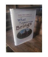 What Tomorrow Brings by John Paul Jones Jr. SIGNED (1996, Hardcover) Aut... - £11.72 GBP