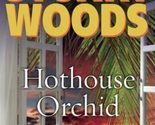Hothouse Orchid (Holly Barker) [Hardcover] Woods, Stuart - £2.29 GBP