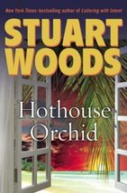 Hothouse Orchid (Holly Barker) [Hardcover] Woods, Stuart - £2.31 GBP