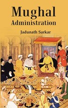 Mughal Administration (Patna University Readership Lectures, 1920) [Hardcover] - £14.05 GBP