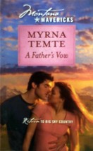 A Father&#39;s Vow (Montana Mavericks #15) by Myrna Temte / 1998 Romance Paperback - £0.90 GBP