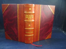 The racial history of man Volume c.1 1923 [Leather Bound] by Roland B. Dixon - £78.34 GBP