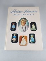 Madame Alexander Collector&#39;s Dolls by Patricia R. Smith HC - $18.79