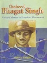 Shaheed Bhagat Singh: Unique Martyr in Freedom Movement [Hardcover] - £21.35 GBP