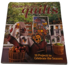 Diane Phalen Quilts: 10 Projects to Celebrate the Seasons - £2.12 GBP