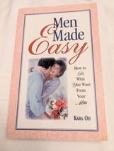Men Made Easy : How to Get What You Want from Your Man by Kara Oh (1999, Trade … - £6.71 GBP