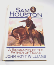 Sam Houston - Biography of Father of Texas - John Hoyt Williams - £13.68 GBP