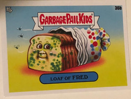 Loaf Of Fred Garbage Pail Kids trading card 2021 - £1.51 GBP