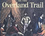 Women and Men on the Overland Trail, Revised edition [Paperback] Faraghe... - £10.97 GBP