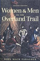 Women and Men on the Overland Trail, Revised edition [Paperback] Faraghe... - £10.86 GBP