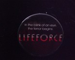 Lifeforce 1985 Movie Pin Back Button - $7.00