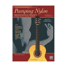 Pumping Nylon: Easy to Early Intermediate Repertoire Scott Tennant - $15.00