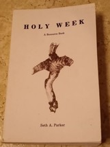 Holy Week A Resource Book by Seth A. Parker Westamerica Printing - £7.73 GBP