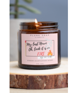 My Last Nerve, Oh, Look it is on Fire Novelty themed soy candle 8 oz - $19.99