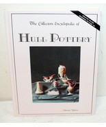 The Collector&#39;s Encyclopedia of Hull Pottery ~ ID &amp; Values 1997 ~ Brenda... - $9.99