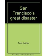 San Francisco&#39;s great disaster Tyler, Sydney - £4.92 GBP