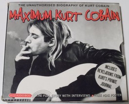 Maximum Kurt Cobain Unauthorized Biography CD 2003 Chrome Dreams UK NM N... - $29.77